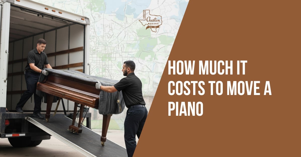 How Much Does It Cost to Move a Piano in Austin, TX?